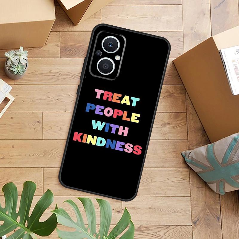 Чехлы для телефона «Относитесь к людям с добротой» для OPPO Reno 14 12 11 13 F 10 Pro 8T 8 Lite OPPO Find X9 X8 X6 X5 Pro Задняя крышка