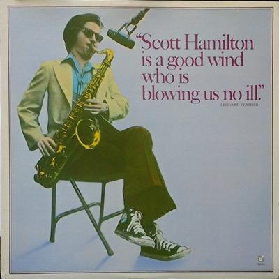 LP Пластинка СКОТТ ХЭМИЛТОН - Скотт Хэмилтон - хороший ветер Кто я CJ42 CONCORD JAZZ 1977 США Джаз Б/У