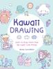 Книга Kawaii Drawing : Learn To Draw More Than 100 Super Cute Things