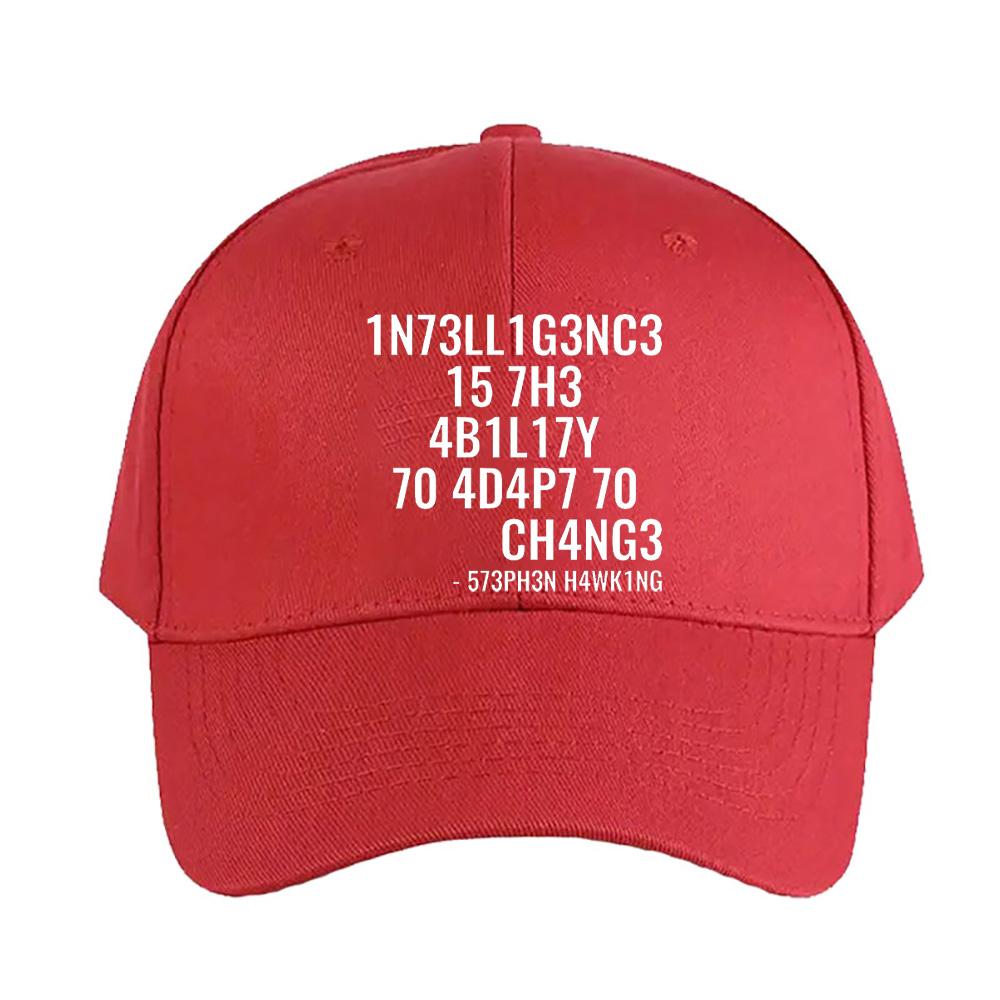 intelligence is the ability to adapt to change Summer Woman Man Adult Hat Casual Adjustable Funny Dad Printed Baseball Caps