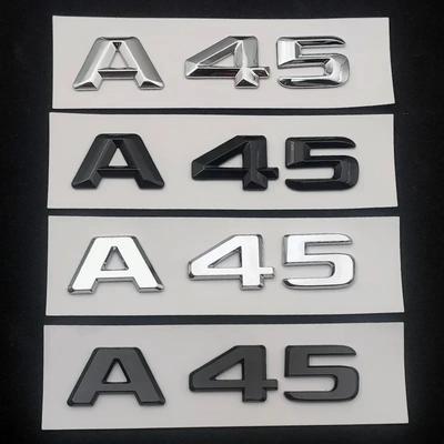 Наклейка на автомобиль A45 Задняя крышка багажника Буквы Значок Эмблема Хром Черный Логотип 3D Наклейки Автоаксессуары Для Mercedes A45 AMG W176 W177 14-16