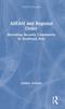 Книга ASEAN and Regional Order : Revisiting Security Community In Southeast Asia