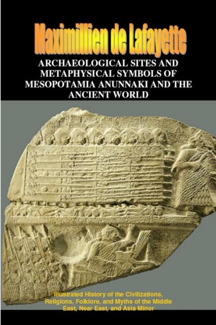 The Archaeological Sites and Metaphysical Symbols of Mesopotamia and the Ancient World Book