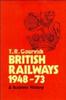 The British Railways 1948-73 : A Business History Book