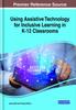 Книга Using Assistive Technology for Inclusive Learning In K-12 Classrooms