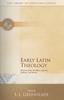 Книга Early Latin Theology : Selections from Tertullian, Cyprian, Ambrose, and Jerome