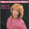 7inch Record BRUNA GIRALDI - Belle Dans Tes Bras 2494467 WEA 1984 France Pop Used