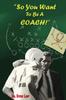 Книга So You Want To Be A Coach!