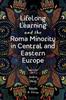 Книга Lifelong Learning and the Roma Minority In Central and Eastern Europe