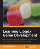 Книга Learning Libgdx Game Development