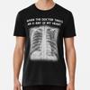 When Doctor Takes an X-ray of My Heart Belgi S To 5XL Made In the AU/USA T-Shirt