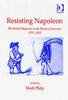 The Resisting Napoleon : The British Response To the Threat of Invasion, 1797???1815 Book
