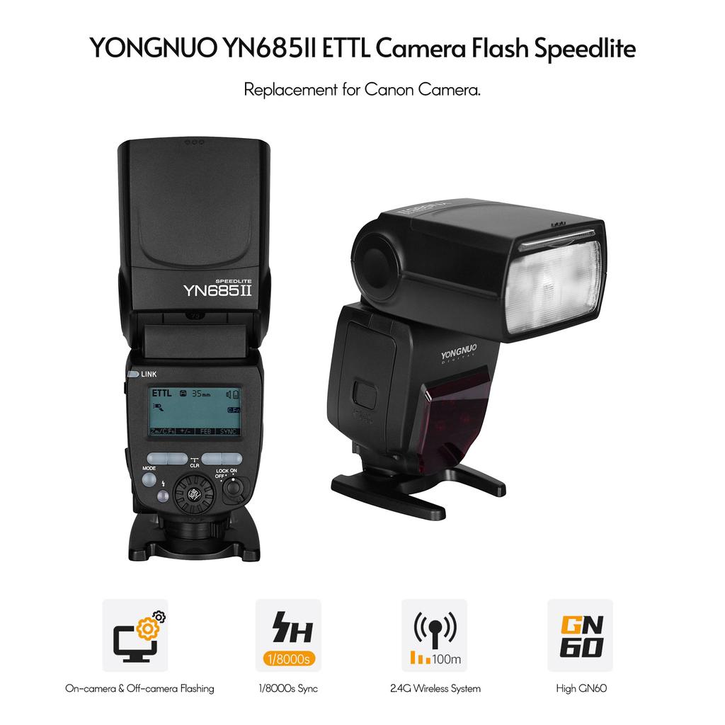 YONGNUO YN685II Camera Flash Speedlite ETTL Speedlight Built in 2.4G Wireless RF System 1 8000s High speed Sync with