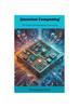 Книга Quantum Computing : The Future of Information Processing