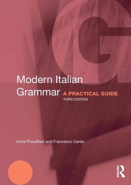 The Modern Italian Grammar : A Practical Guide Book