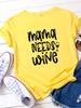 Футболка с надписью MAMA NEEDS WINE, женская, с коротким рукавом и круглым вырезом, свободная, летняя, женская, футболка, топы, Camisetas Mujer