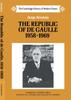 Книга The Republic Of De Gaulle 1958 1969 by Serge Berstein - Paperback