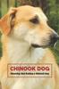 Книга Chinook Dog : Choosing And Raising a Chinook Dog