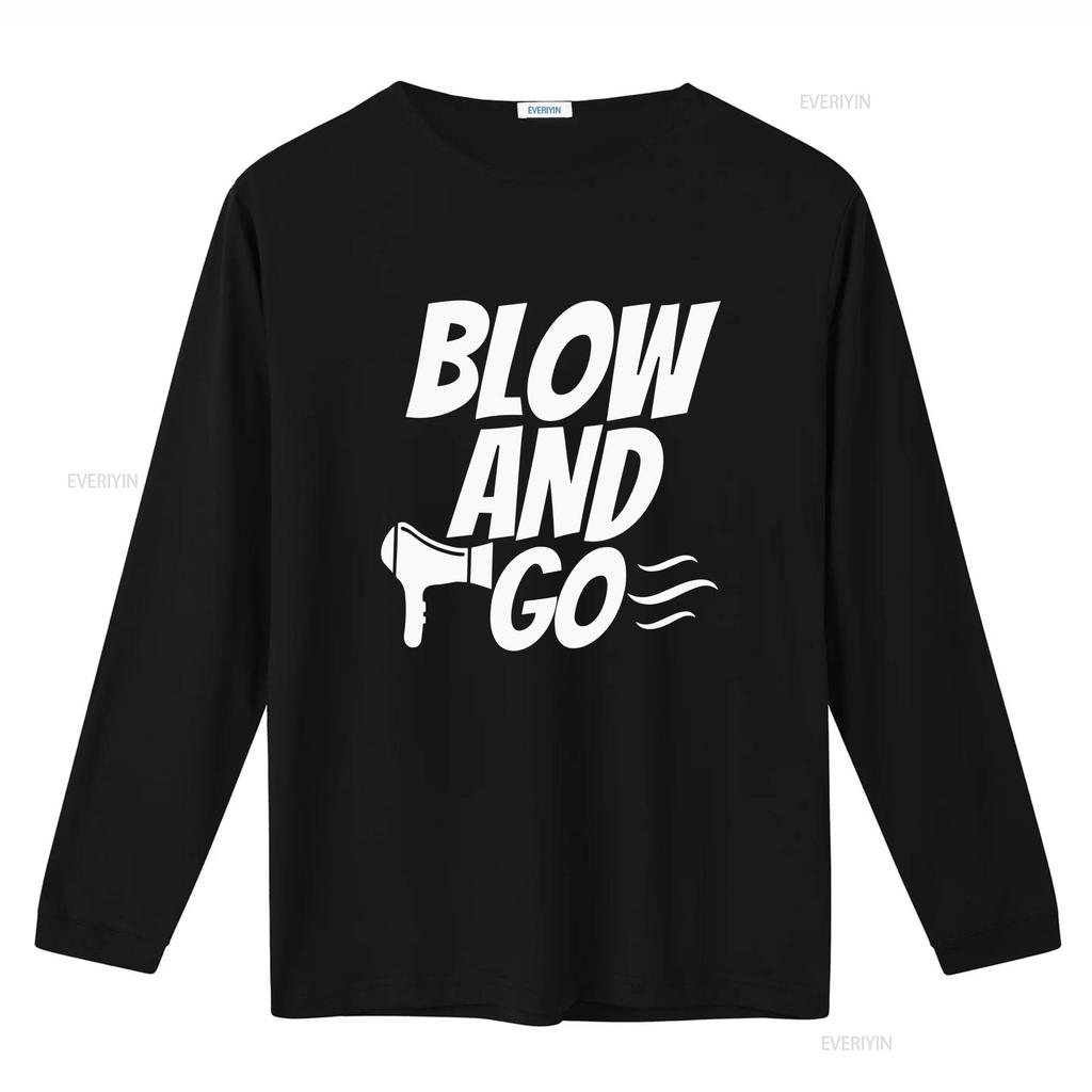 Blow And Go T Shirt Funny Rude Hair Dresser Stylist Novelty Top Benidorm Kenneth Anniversary Valentines vintage Washed graphic
