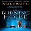 The Burning House by Neil Spring Paperback Book 9781786488862