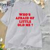 Who's Afraid of Little Old Me TTPD T Shirt Unisex Tops The Tortured Poets DepartUnisext T-shirt Cotton Short Sleeves Tees Unisex