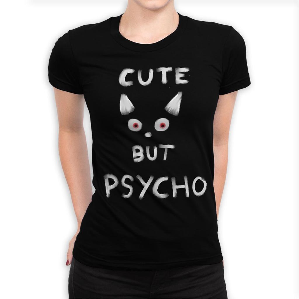 Cute But Psycho Cat T-Shirt, Men's and Women's Sizes