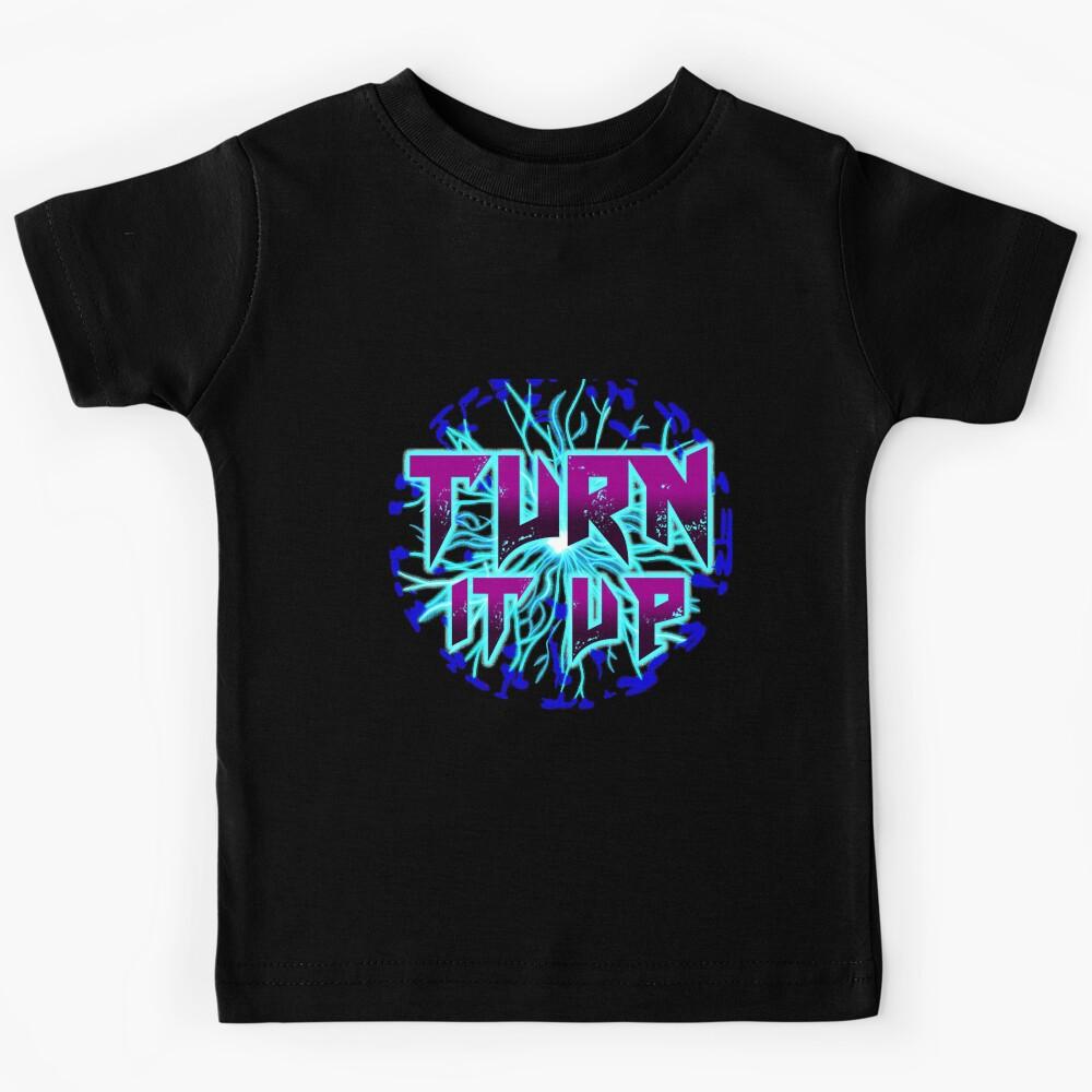 Turn It Up Kids T-Shirt