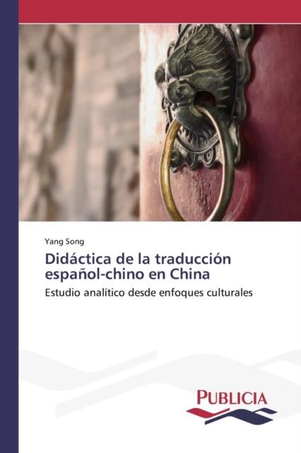 The Didactica De La Traduccion Espanol-chino En China Book