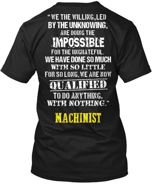 Machinist Qualified T-Shirt Unisex Size S to 4XL Unisex T-Shirt
