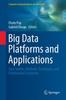 Книга Big Data Platforms and Applications : Case Studies, Methods, Techniques, and Performance Evaluation