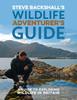 Книга Steve Backshall's Wildlife Adventurer's Guide : A Guide To Exploring Wildlife In Britain