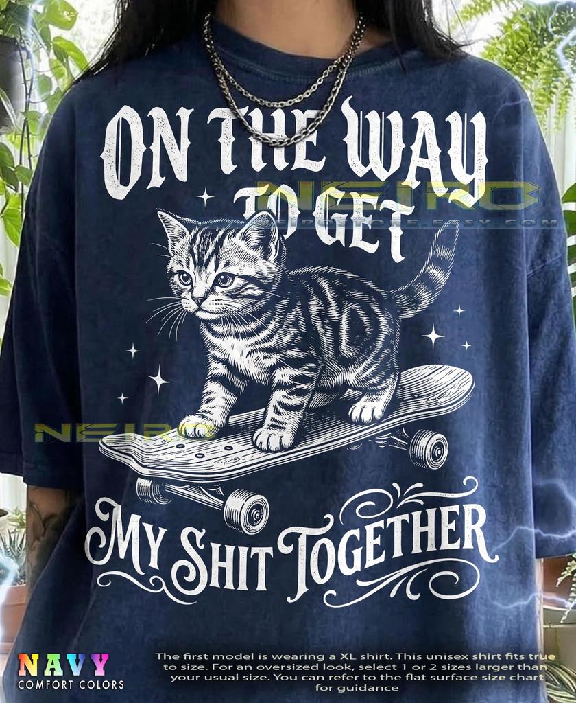 On The Way To Get My Shit Together Cat Skateboard Comfort Colors® Tshirt, Funny Retro 90S Graphic Meme Tees, Y2K Streetwear Skater Gift,