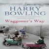 Waggoners Way by Harry Bowling Paperback Book 9780755340354