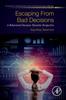 The Escaping from Bad Decisions : A Behavioral Decision-Theoretic Perspective Book