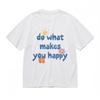 Women's Comfy Classic T-Shirt With Do What You Makes Happy Graphic Cotton Tee