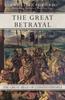 Книга The Great Betrayal : The Great Siege of Constantinople