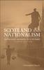 The Scotland and Nationalism : Scottish Society and Politics 1707 To the Present Book