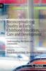 Книга Reconceptualizing Quality In Early Childhood Education, Care and Development : Understanding the Child and Community