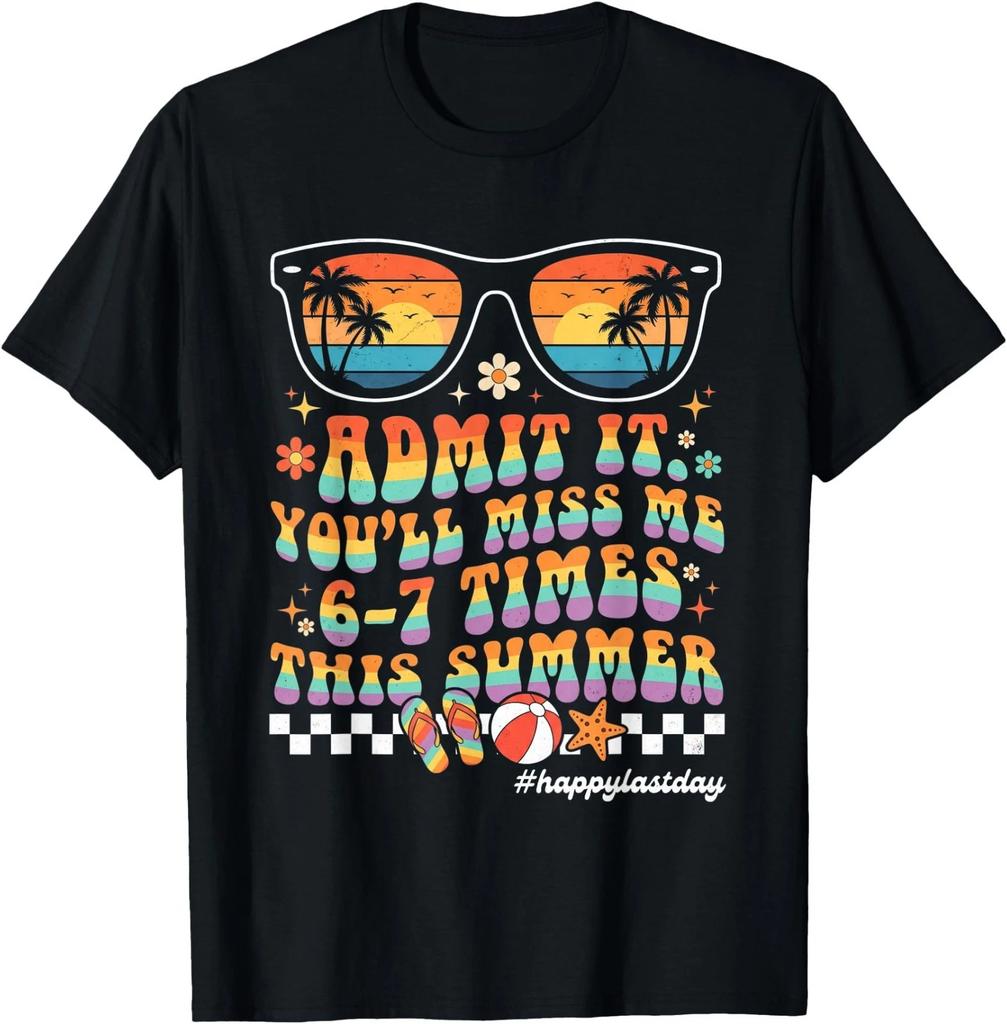 Groovy Last Day of School Funny Admit It You'll Miss Me 6 7 T-Shirt