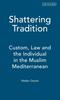 Книга Shattering Tradition : Custom, Law and the Individual In the Muslim Mediterranean Pt. 1 : V. 8