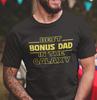 Bonus Dad Fathers Day Gift, Best Bonus Dad Gifts, Gifts for Step Dad T Shirt