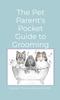 Книга The Pet Parent's Pocket Guide To Grooming
