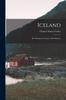 Книга Iceland : Its Volcanoes, Geysers, And Glaciers