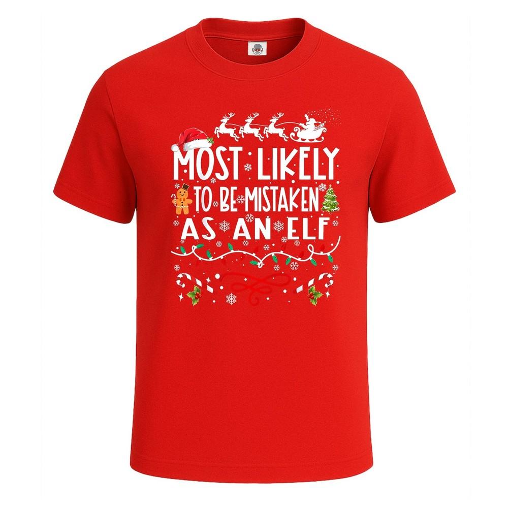 Most likely to be mistaken gift xmas novelty mens t shirt funny party shirt top