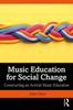 Книга Music Education for Social Change : Constructing an Activist Music Education