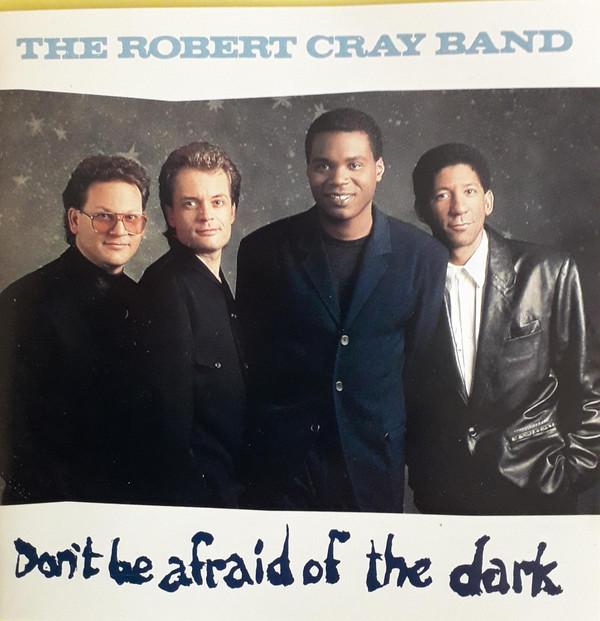 CD ROBERT CRAY BAND - Don't Be Afraid Of The Dark PHCR2050 Mercury 1990 Япония Блюз Б/у