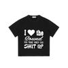 I Love The Sound You Make When You Shut Up T Shirt Black Graphic Print Casual Wear for Men and Women Streetwear Fashion Statement Top