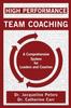 Книга High Performance Team Coaching : A Comprehensive System for Leaders and Coaches