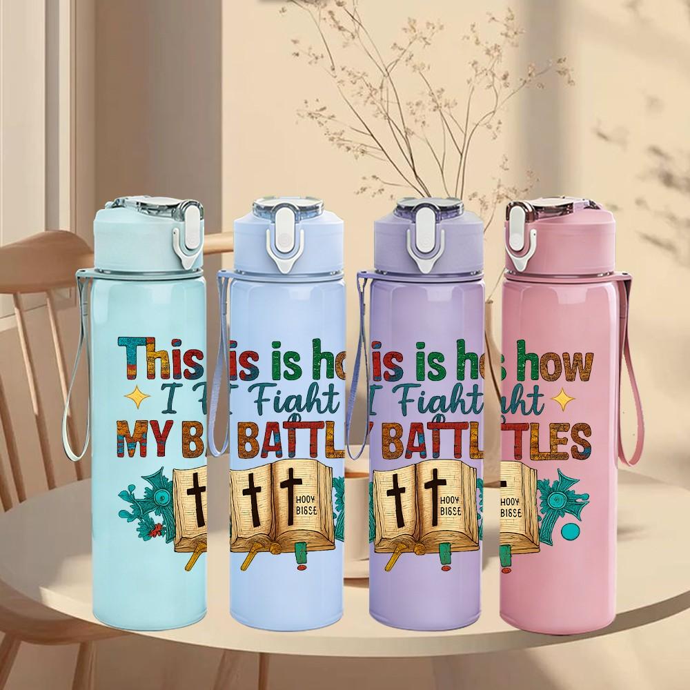1PC This Is How I Fight My Battles Print 750ml Color Plastic Sports Water Bottle Leakproof Flip Straw Lid Suitable for Sports Office Home Use