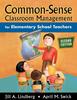 Книга Common-Sense Classroom Management for Elementary School Teachers